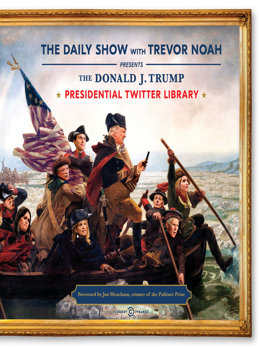 Title details for The Donald J. Trump Presidential Twitter Library by The Daily Show With Trevor Noah - Wait list